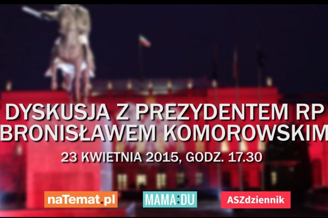 Dyskusja z prezydentem Bronisławem Komorowskim już 23 kwietnia o 17.30.
